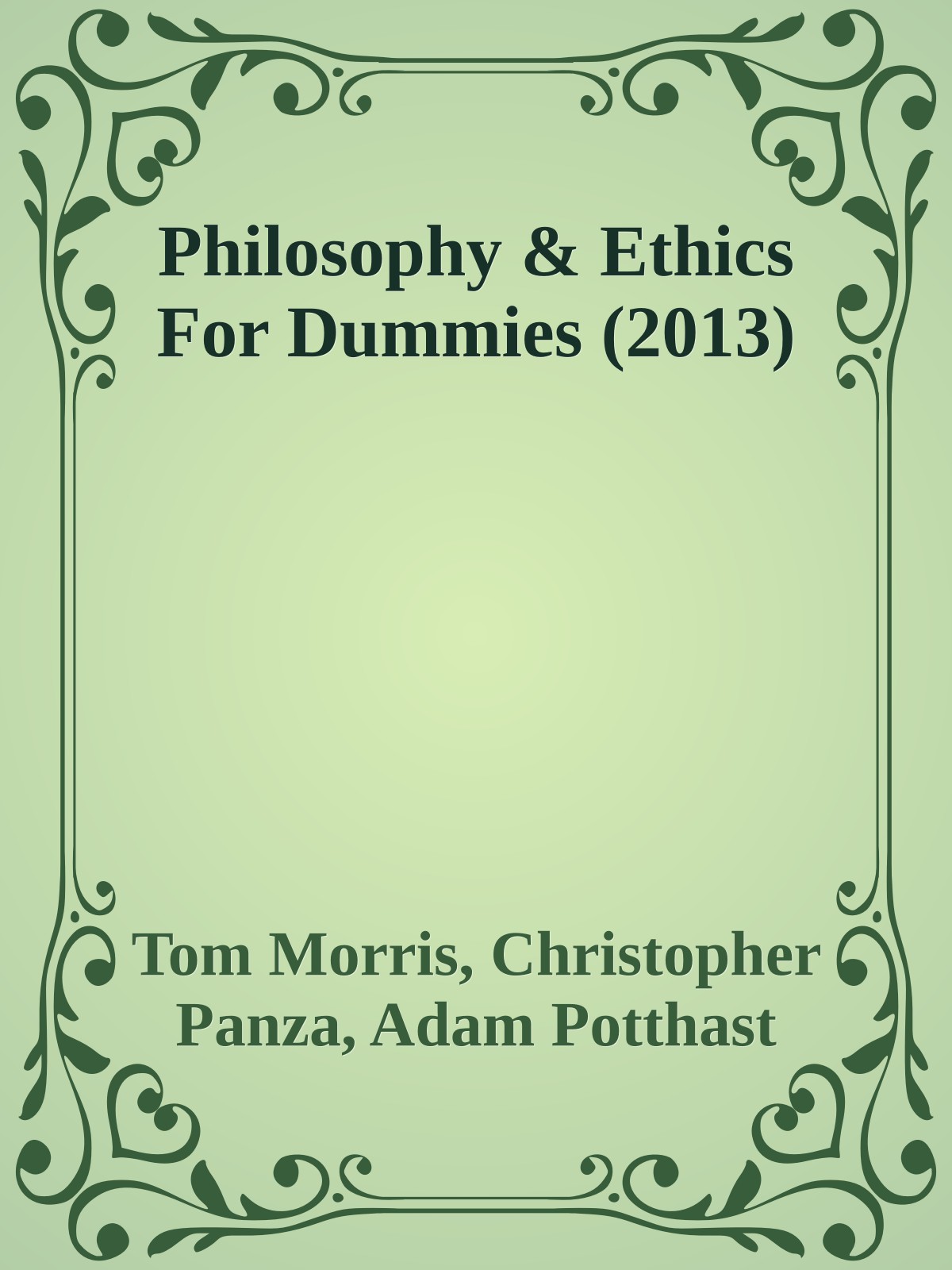 Philosophy & Ethics For Dummies (2013)