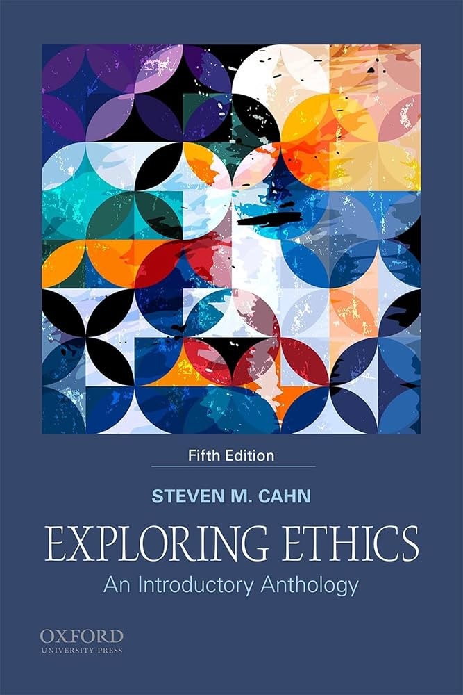 Exploring Ethics: An Introductory Anthology (5th Edition)