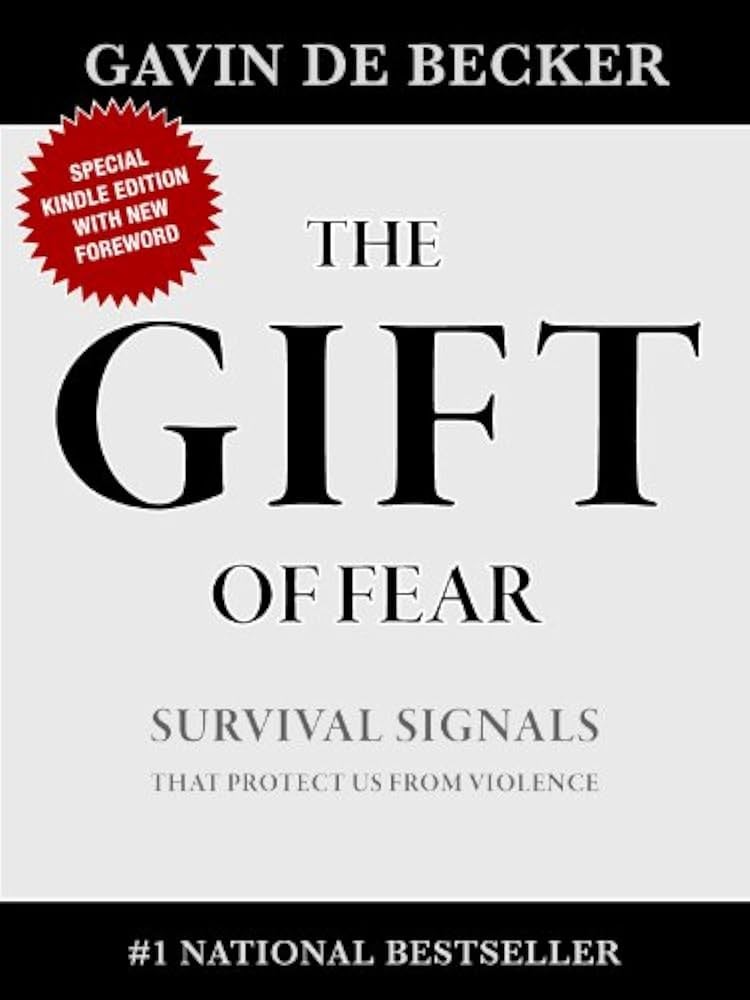 The Gift of Fear: Survival Signals That Protect Us From Violence