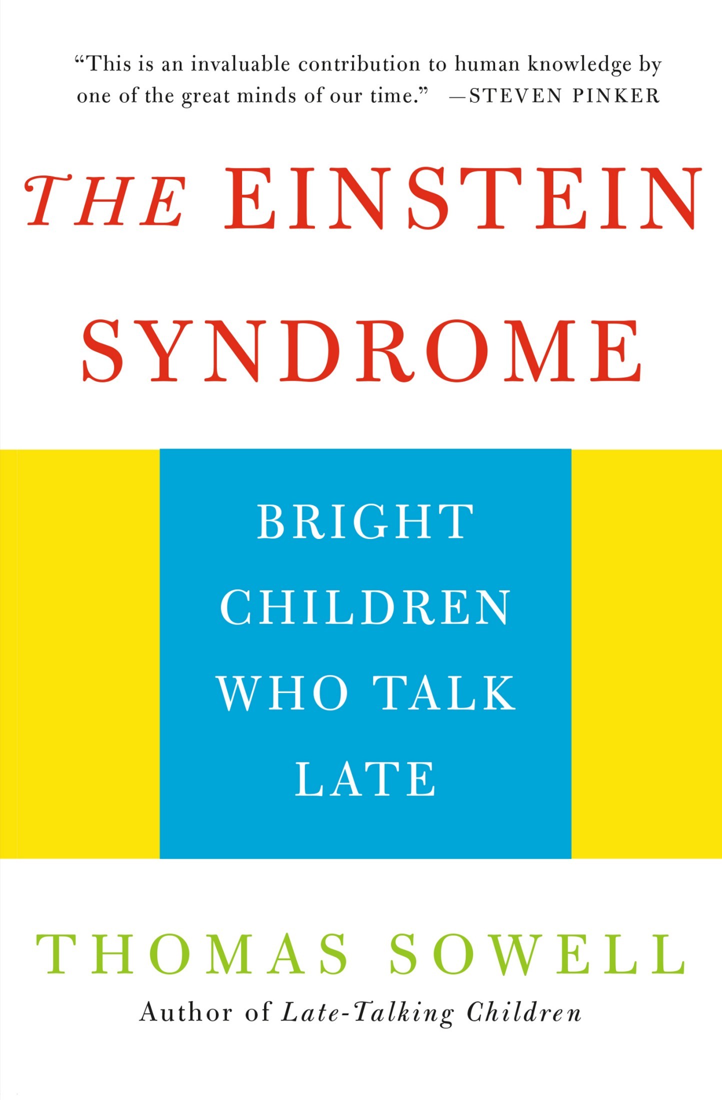 The Einstein Syndrome: Bright Children Who Talk Late