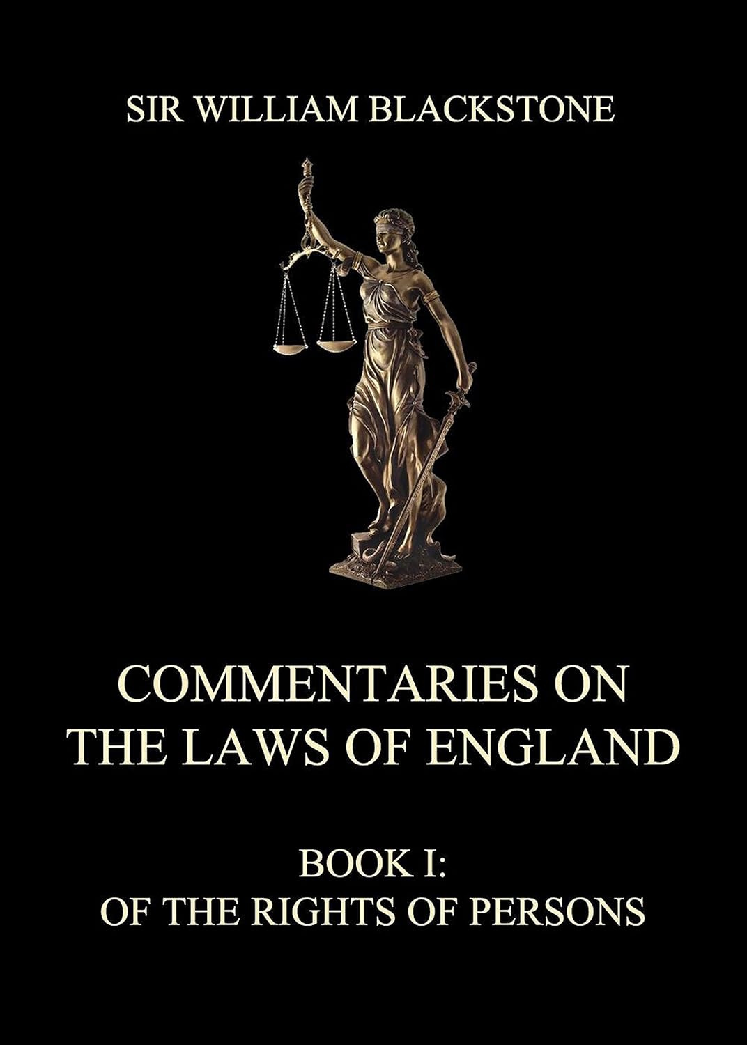 Commentaries on the Laws of England: Rights of Persons (Book 1)