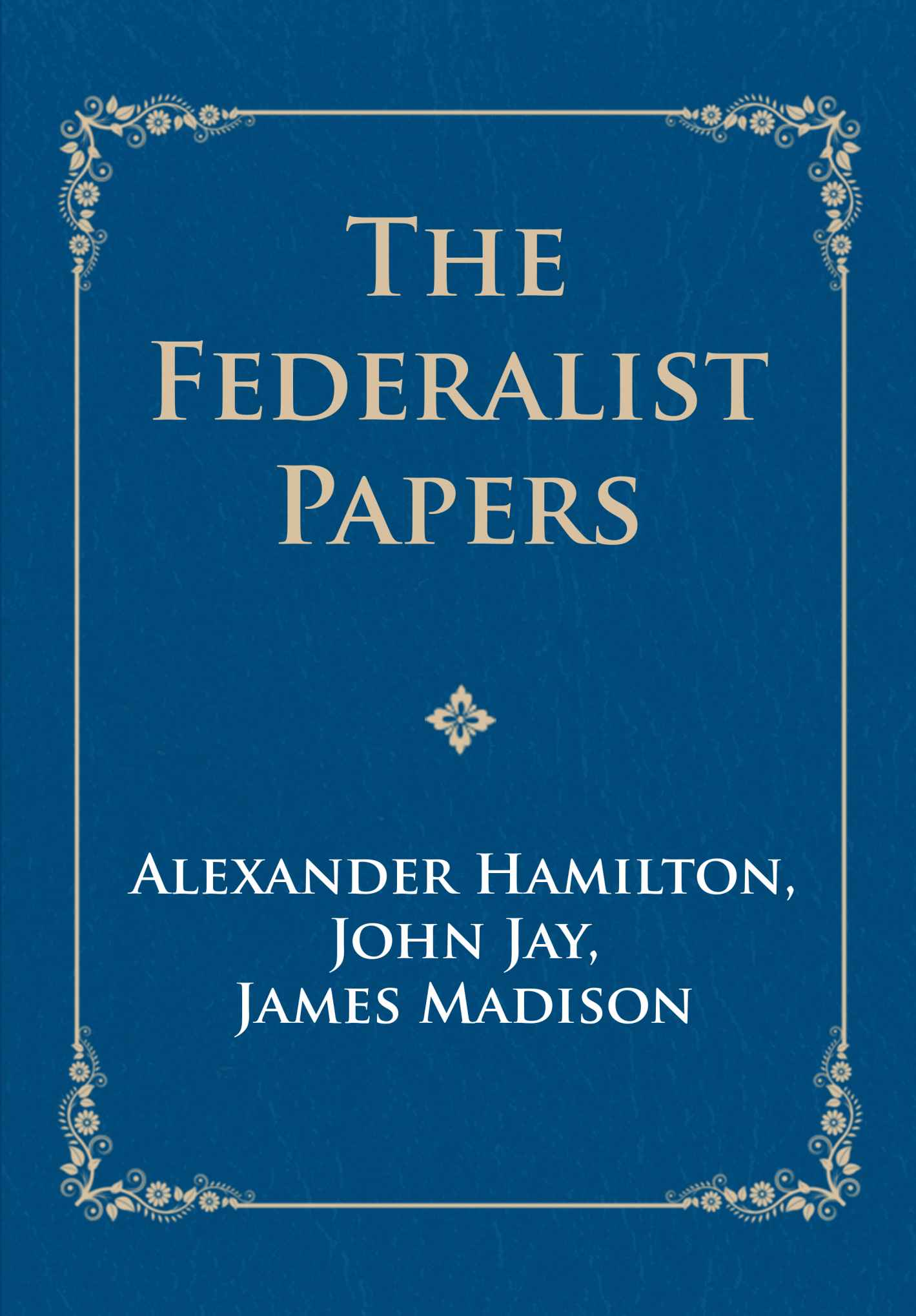 The Federalist Papers