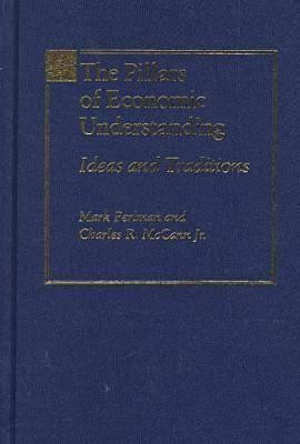 The Pillars of Economic Understanding: Ideas and Traditions