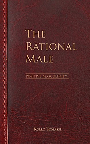 The Rational Male: Positive Masculinity