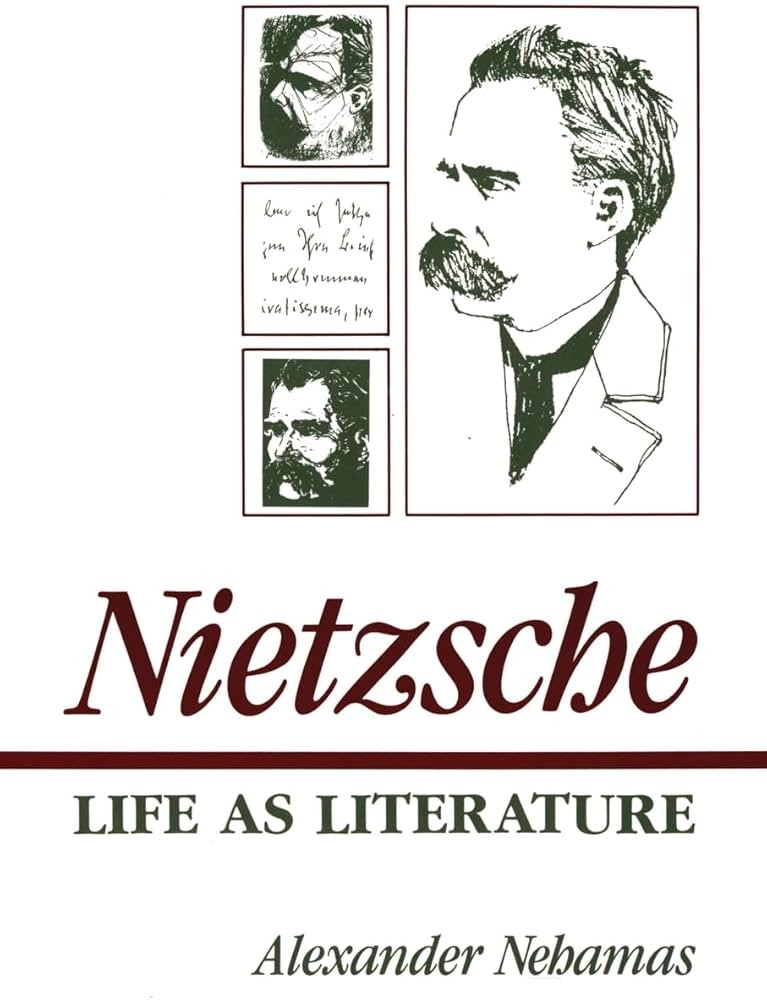 Nietzsche, Life as Literature