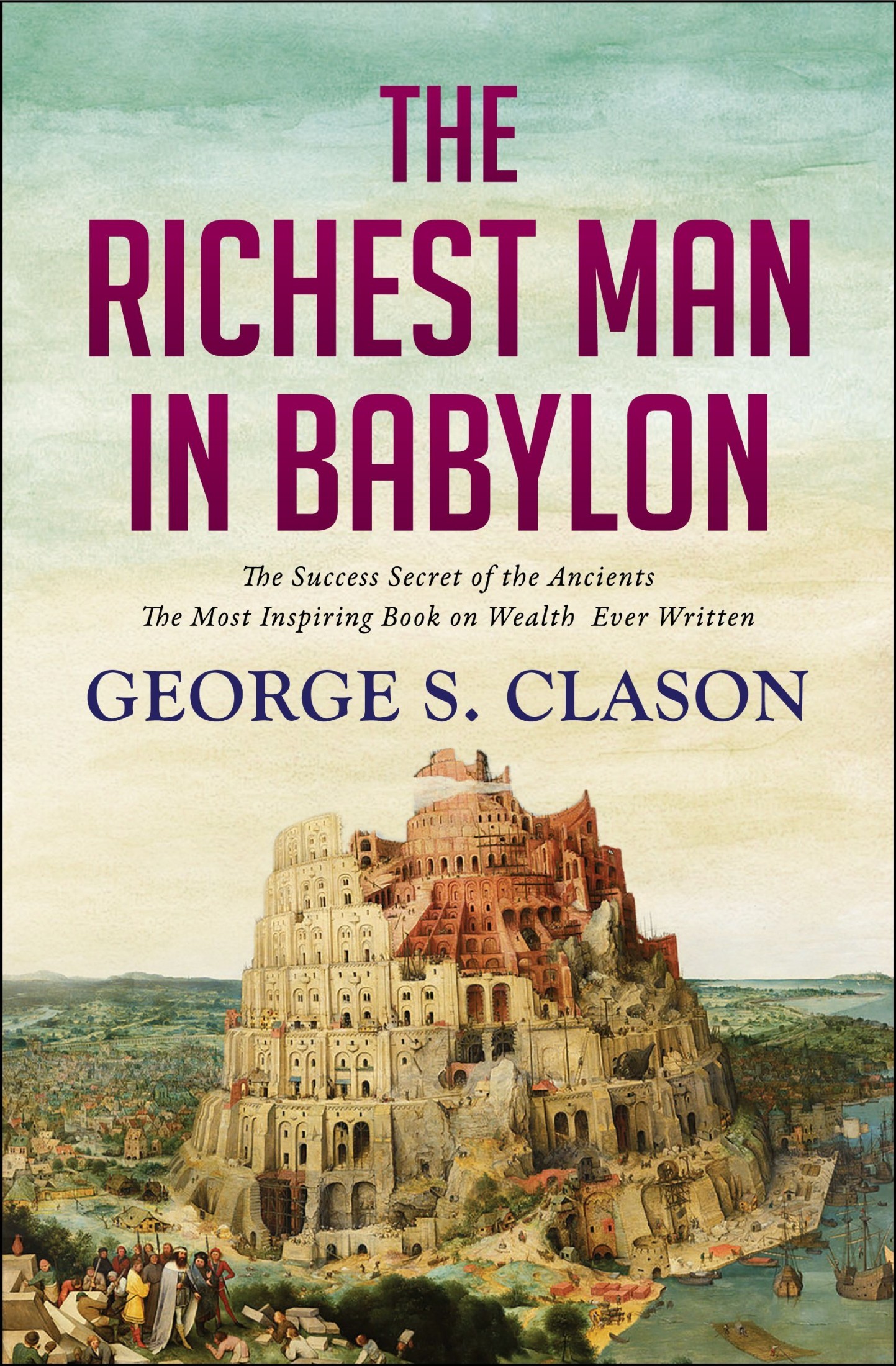 The Richest Man in Babylon: George S. Clason International Bestseller Book ‘The Richest Man in Babylon’ for How to Grow Rich