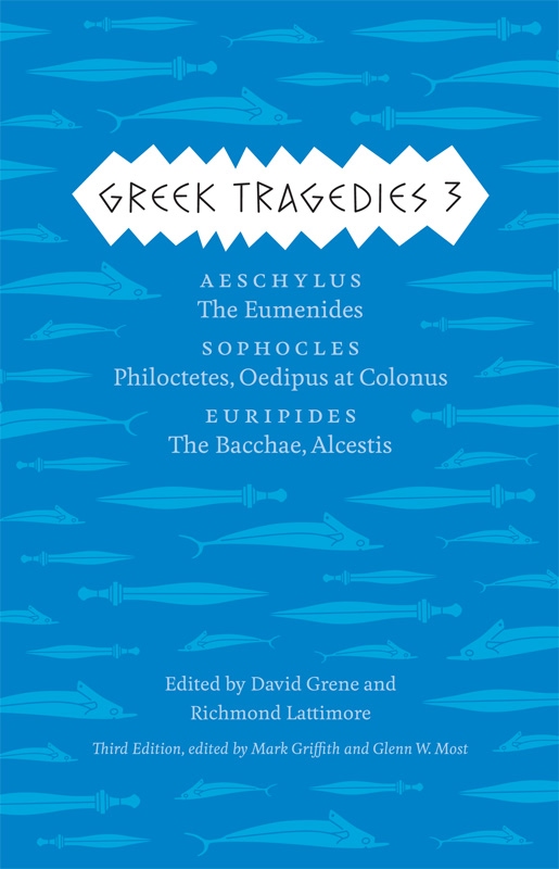 Greek Tragedies III: Aeschylus: The Eumenides; Sophocles: Philoctetes, Oedipus at Colonus; Euripides: The Bacchae, Alcestis