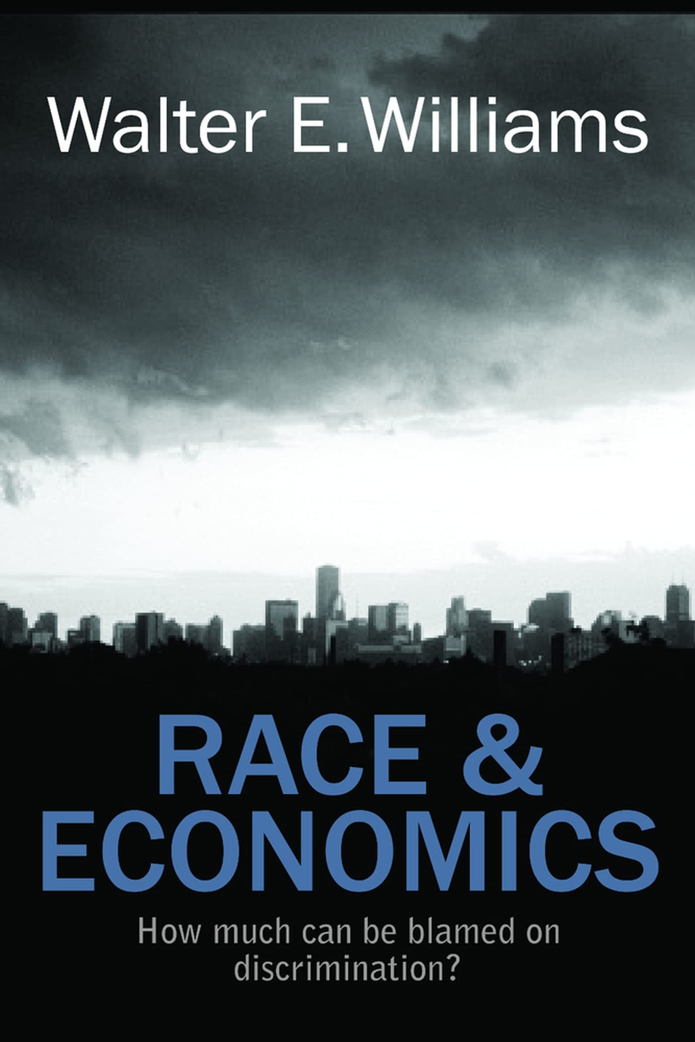 Race & Economics: How Much Can Be Blamed on Discrimination?