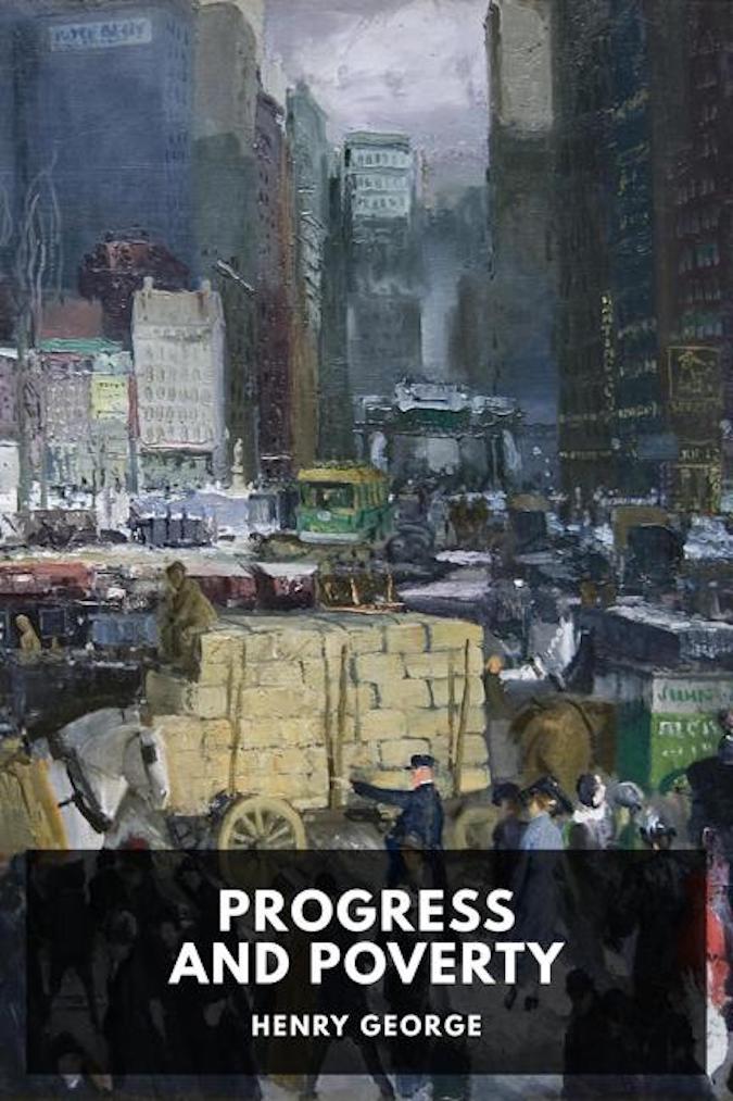 Progress and Poverty With Henry George Library